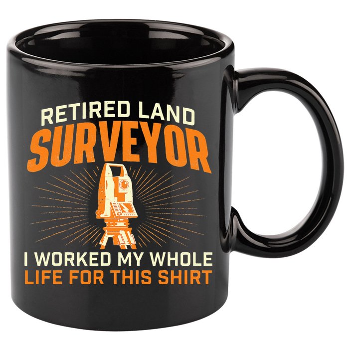 Retired Land Surveyor Land Examiner Cartographer Surveying 11oz C Handle Ceramic Mug