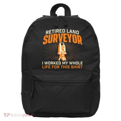 Retired Land Surveyor Land Examiner Cartographer Surveying 16 in Basic Backpack