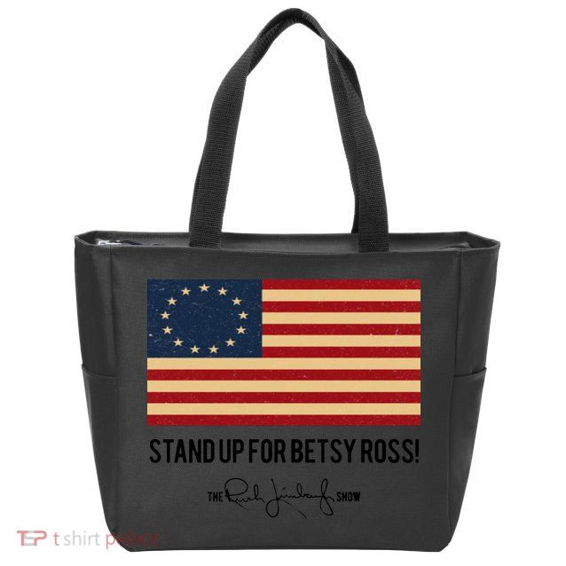 Rush Limbaugh Stand Up For Betsy Ross Flag Zip Tote Bag