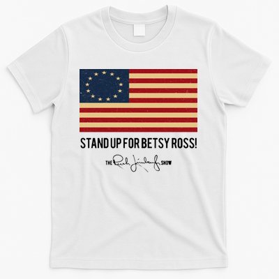 Rush Limbaugh Stand Up For Betsy Ross Flag T-Shirt