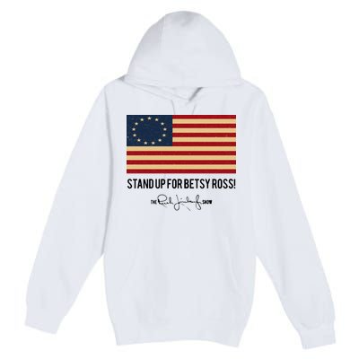 Rush Limbaugh Stand Up For Betsy Ross Flag Premium Pullover Hoodie