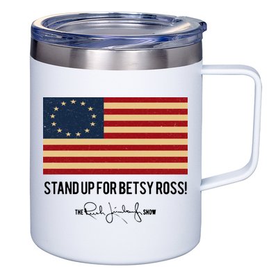Rush Limbaugh Stand Up For Betsy Ross Flag 12oz Stainless Steel Coffee Mug