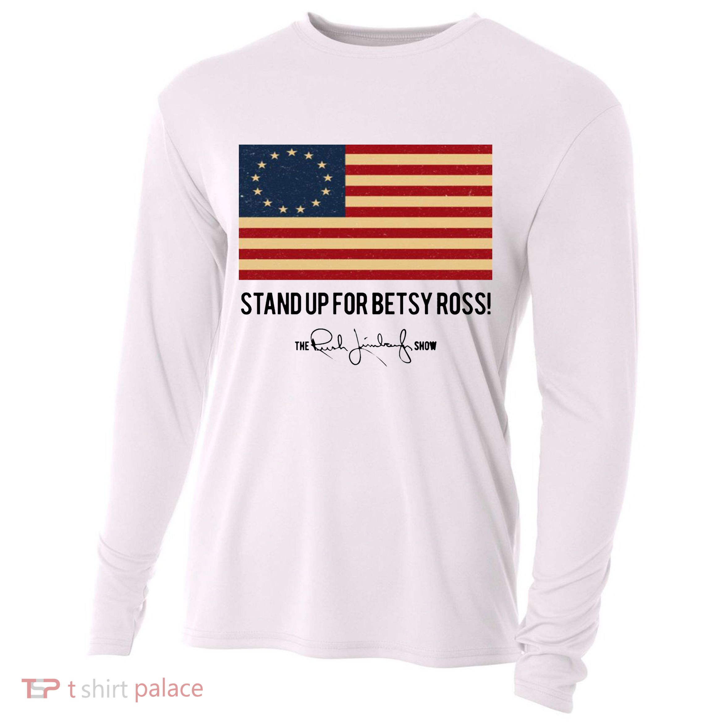 Rush Limbaugh Stand Up For Betsy Ross Flag Cooling Performance Long Sleeve Crew