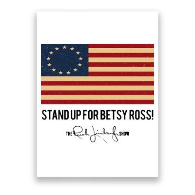 Rush Limbaugh Stand Up For Betsy Ross Flag Poster