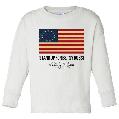 Rush Limbaugh Stand Up For Betsy Ross Flag Toddler Long Sleeve Shirt