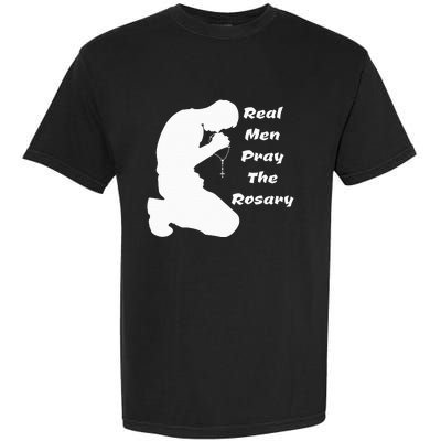 Real Like To Pray The Rosary Kneeling Man Garment-Dyed Heavyweight T-Shirt