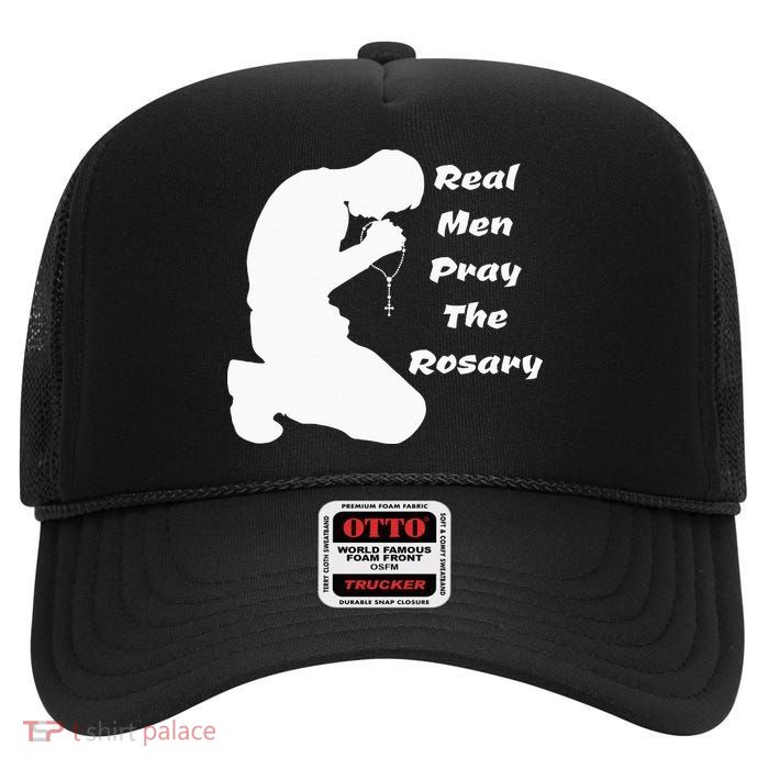 Real Like To Pray The Rosary Kneeling Man High Crown Mesh Back Trucker Hat