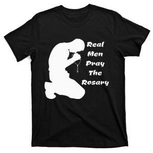 Real Like To Pray The Rosary Kneeling Man T-Shirt