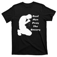 Real Like To Pray The Rosary Kneeling Man T-Shirt