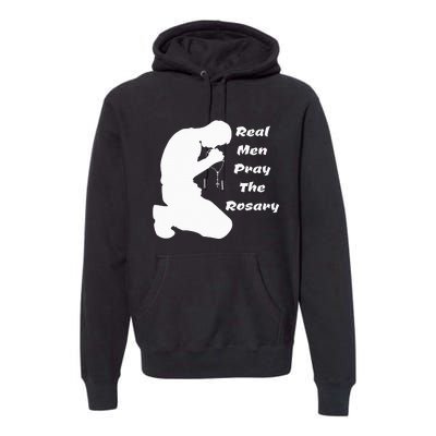 Real Like To Pray The Rosary Kneeling Man Premium Hoodie