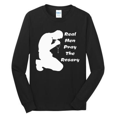 Real Like To Pray The Rosary Kneeling Man Tall Long Sleeve T-Shirt