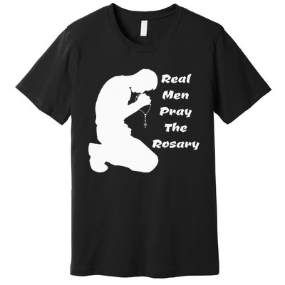 Real Like To Pray The Rosary Kneeling Man Premium T-Shirt