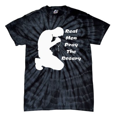 Real Like To Pray The Rosary Kneeling Man Tie-Dye T-Shirt