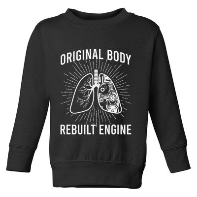 Rebuilt Lung Transplant Survivor Lung Transplant Recovery Toddler Sweatshirt