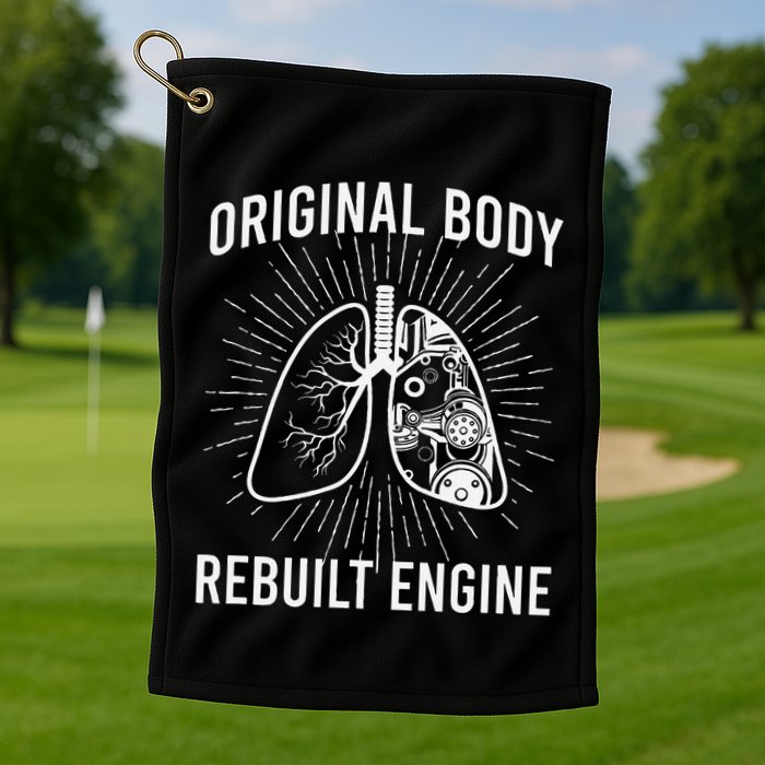 Rebuilt Lung Transplant Survivor Lung Transplant Recovery Golf Towel