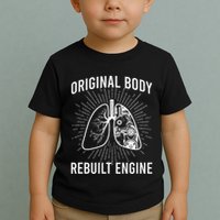 Rebuilt Lung Transplant Survivor Lung Transplant Recovery Toddler T-Shirt