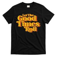 Retro Let The Good Times Roll T-Shirt