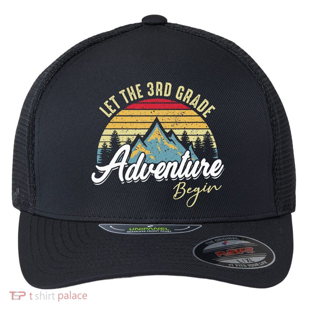 Retro Let the 3rd Grade Adventure Begin Fourth Grade Teacher Flexfit Unipanel Trucker Cap
