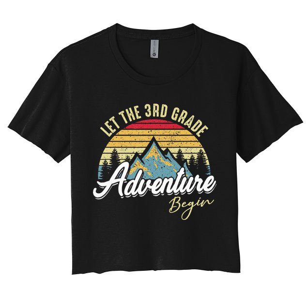 Retro Let the 3rd Grade Adventure Begin Fourth Grade Teacher Crop Top