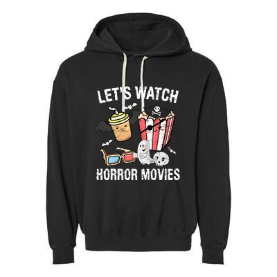 Retro Lets Watch Horror Movies Costume Halloween Garment-Dyed Fleece Hoodie