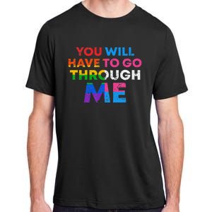 Retro Lgbtq+You Will Have To Go Through Me Adult ChromaSoft Performance T-Shirt