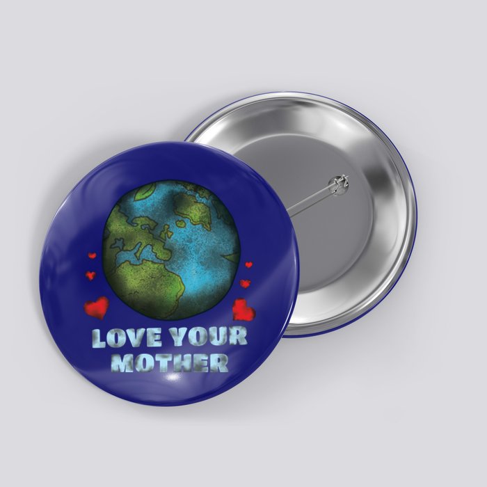 Retro Love Your Mother Save Planet Hour Day Earth Gift Button