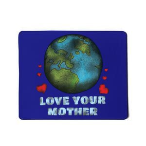 Retro Love Your Mother Save Planet Hour Day Earth Gift Mousepad