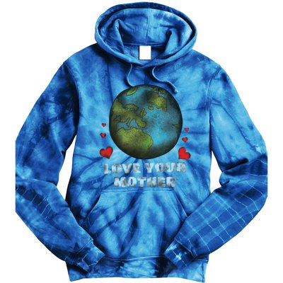 Retro Love Your Mother Save Planet Hour Day Earth Gift Tie Dye Hoodie