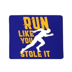 Run Like You Stole It Funny Running Jogging Workout Fitness Gift Mousepad