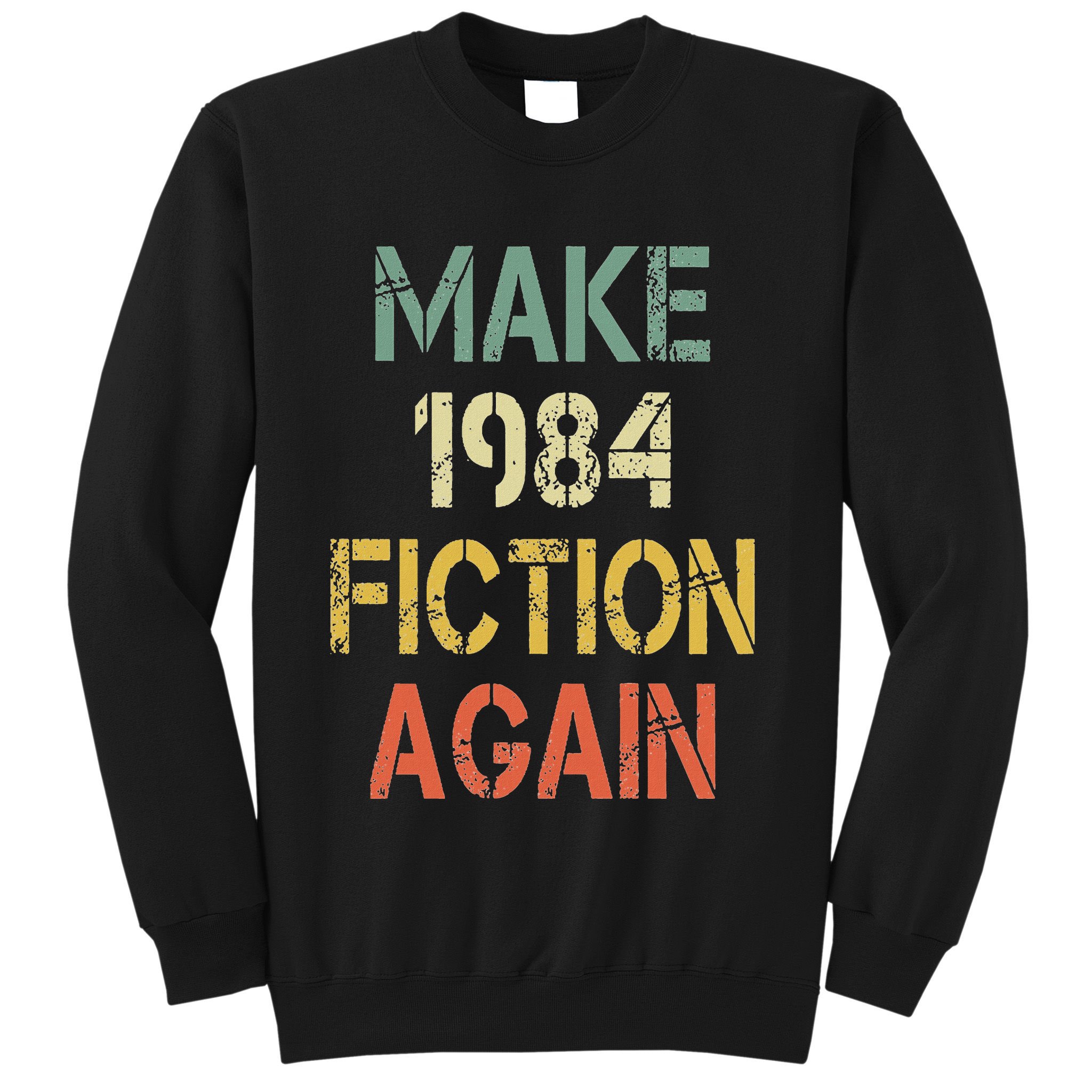 Retro Make 1984 Fiction Again Sweatshirt