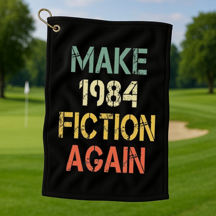 Retro Make 1984 Fiction Again Golf Towel