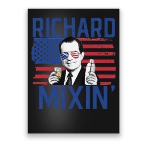 Richard Mixin' 4th Of July Funny Drinking President Nixon Poster