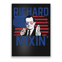 Richard Mixin' 4th Of July Funny Drinking President Nixon Poster