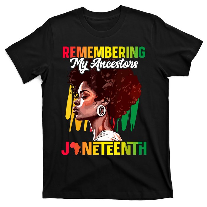 Remembering My Ancestors Black History Juneteenth T-Shirt