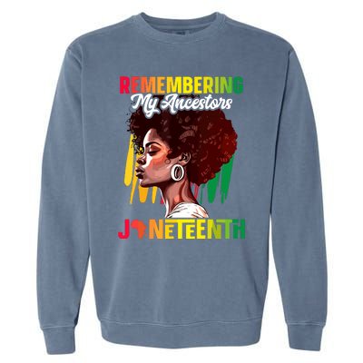 Remembering My Ancestors Black History Juneteenth Garment-Dyed Sweatshirt