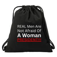 Real Man Are Not Afraid Of A Woman President Drawstring Bag