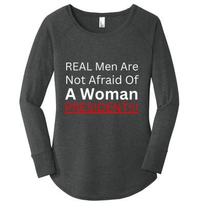 Real Man Are Not Afraid Of A Woman President Women's Perfect Tri Tunic Long Sleeve Shirt