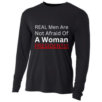 Real Man Are Not Afraid Of A Woman President Cooling Performance Long Sleeve Crew