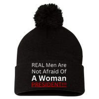 Real Man Are Not Afraid Of A Woman President Pom Pom 12in Knit Beanie