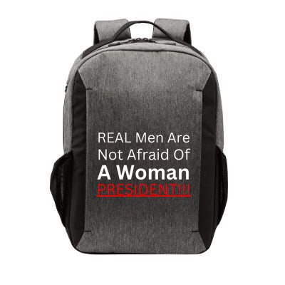 Real Man Are Not Afraid Of A Woman President Vector Backpack