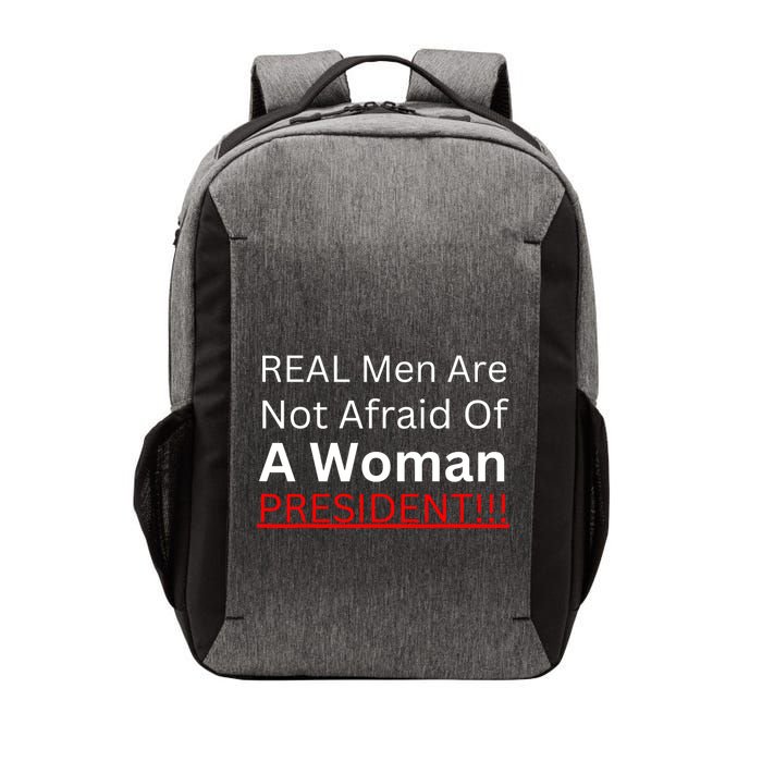 Real Man Are Not Afraid Of A Woman President Vector Backpack