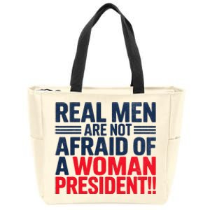 Real M.E.N. Are Not Afraid Of A Woman President Zip Tote Bag