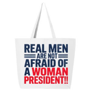 Real M.E.N. Are Not Afraid Of A Woman President 25L Jumbo Tote