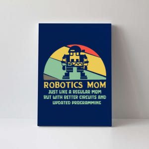 Robotics Mom Ai Robot Engineering Engineer MotherS Day Gift Canvas