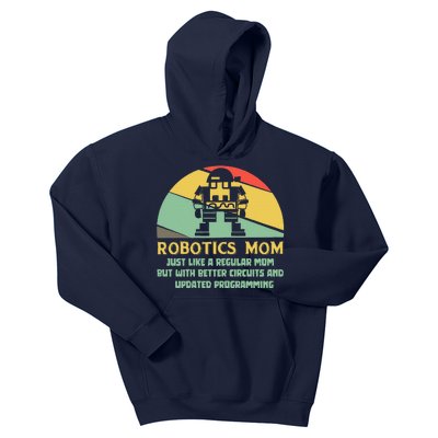 Robotics Mom Ai Robot Engineering Engineer MotherS Day Gift Kids Hoodie