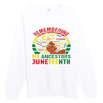 Remembering My Ancestors Juneteenth Black Wo Premium Crewneck Sweatshirt