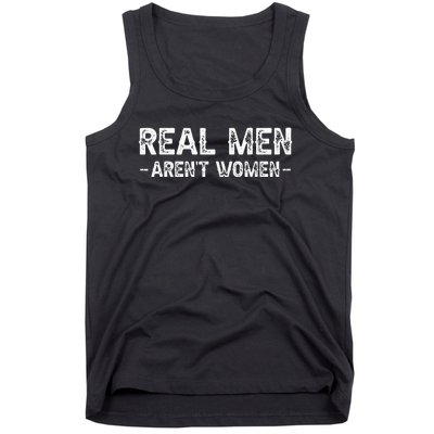 Real Men Arent Women Tank Top