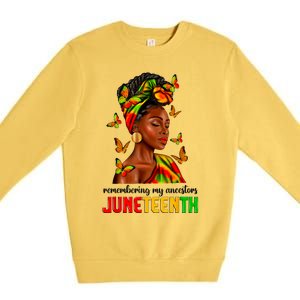 Remembering My Ancestors Juneteenth Celebrate Black Women Premium Crewneck Sweatshirt