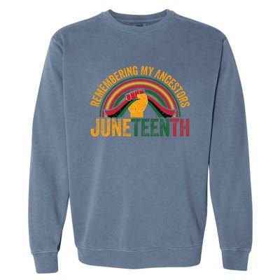 Remembering My Ancestors African American Black Freedom Garment-Dyed Sweatshirt