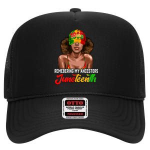 Remembering My Ancestors Juneteenth Celebrate Black Women High Crown Mesh Back Trucker Hat